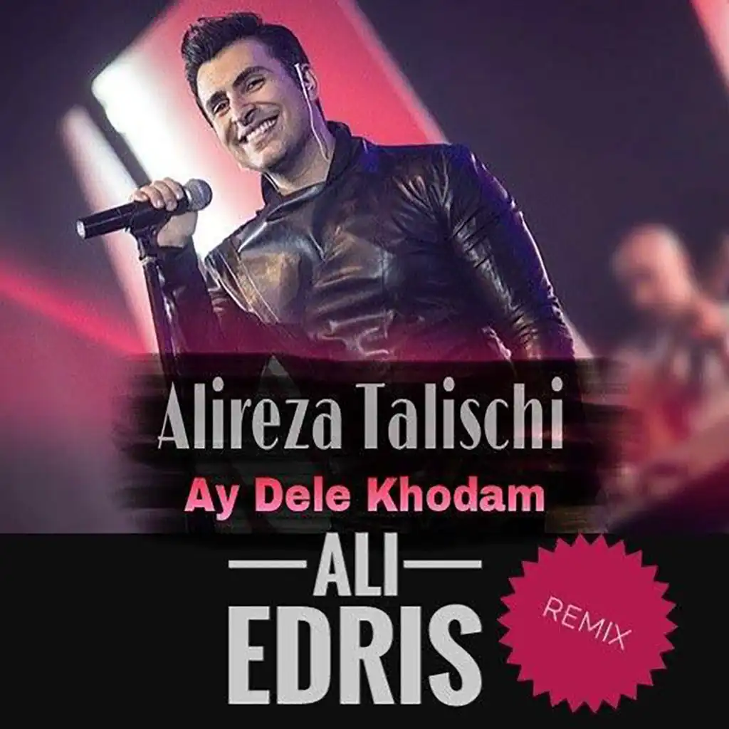 Ay Dele Khodam (Ali Edris Remix)