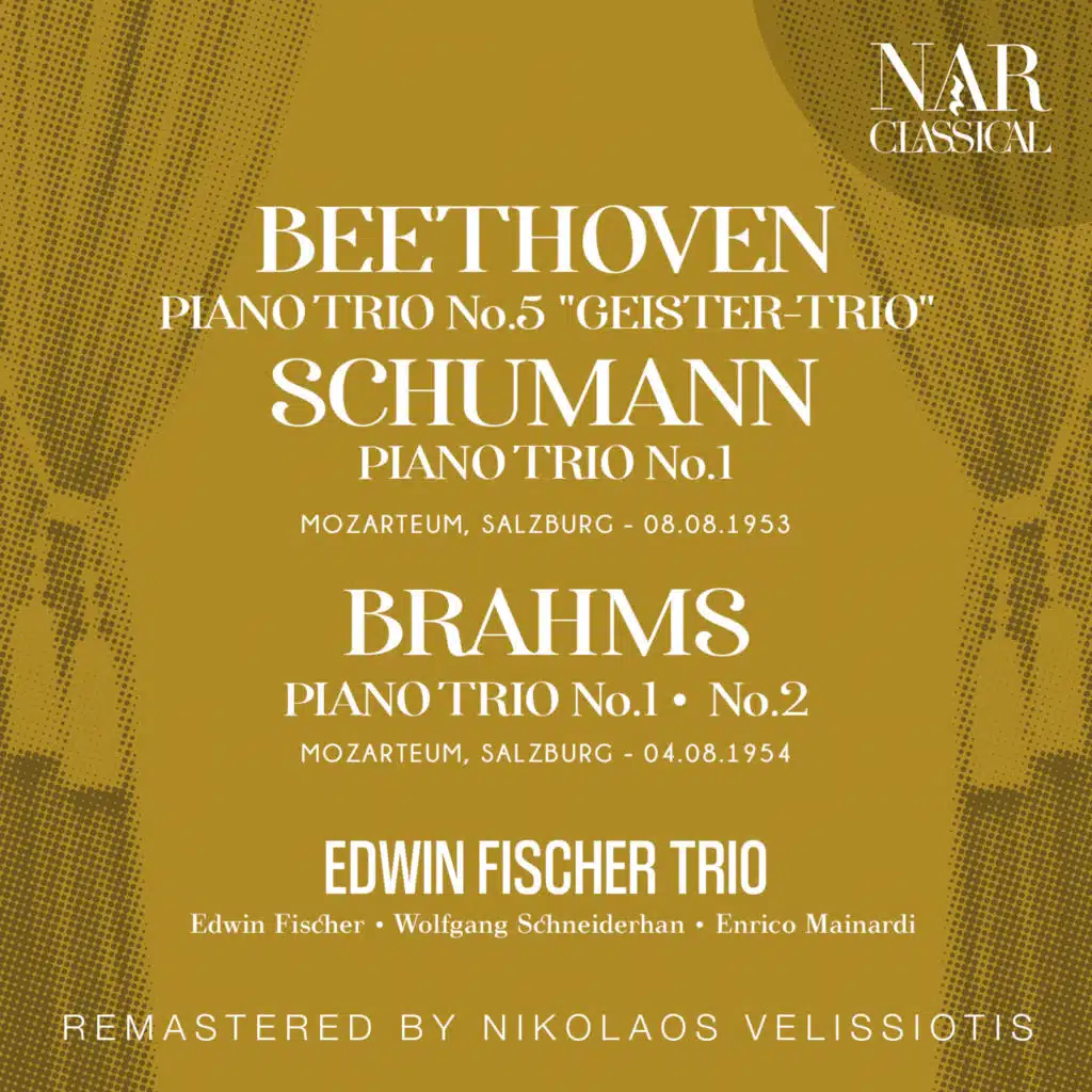 BEETHOVEN: PIANO TRIO No. 5 "GEISTER-TRIO"; SCHUMANN: PIANO TRIO No. 1; BRAHMS: PIANO TRIO No. 1; No. 2