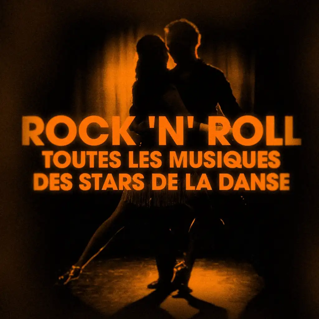 Dansez le rock 'n' roll (Toutes les musiques des stars de la danse)