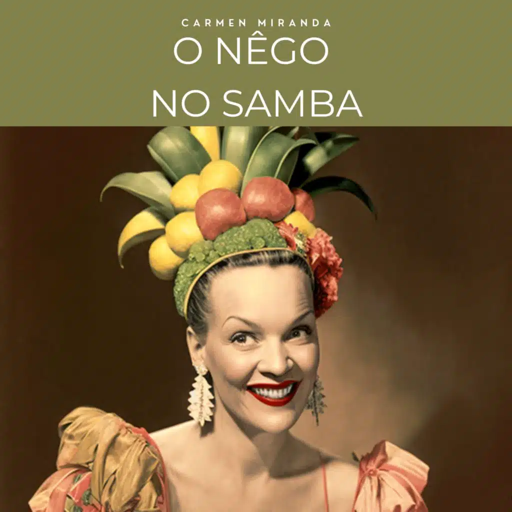 Carmen Miranda e Synval Silva with Grupo do Canhôto