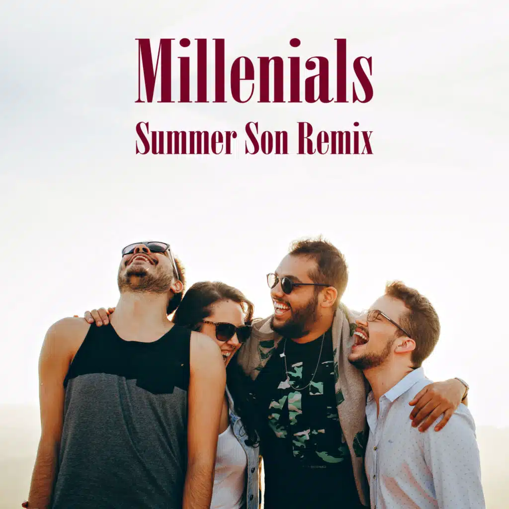 Millenials (Summer Son Remix)