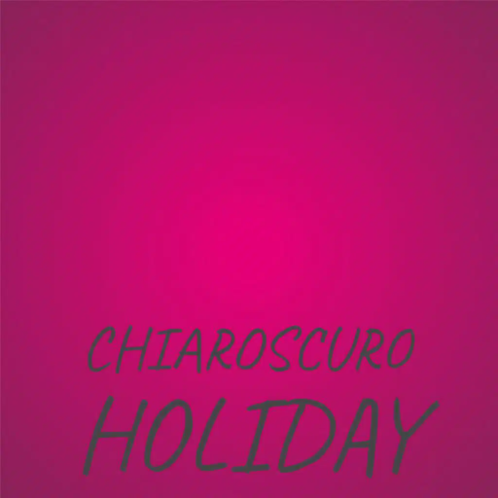 Chiaroscuro Holiday