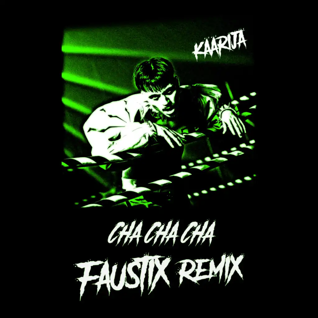 Cha Cha Cha (Faustix Remix)