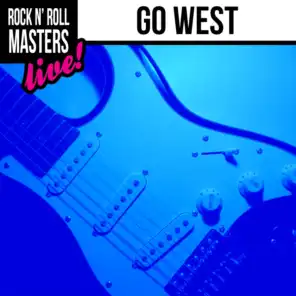 Rock n' Roll Masters: Go West (Live)