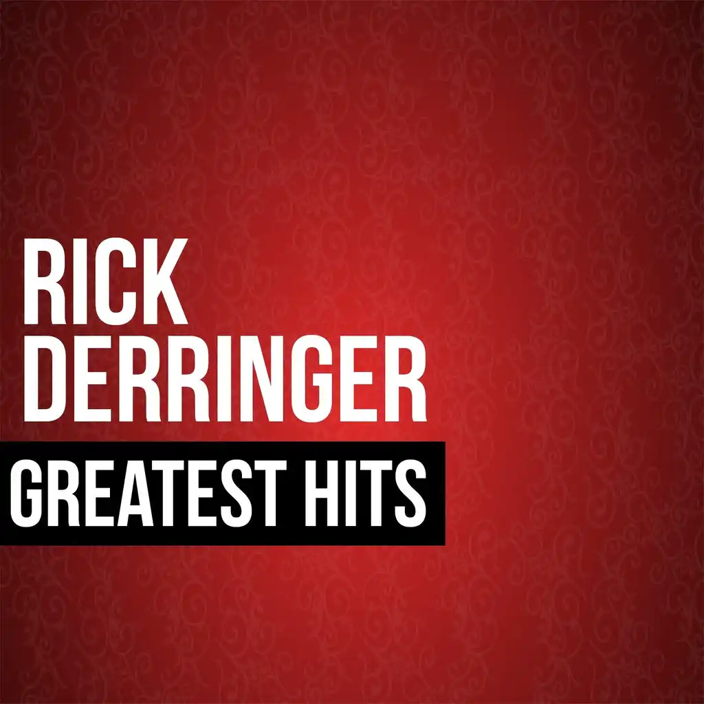 Rick Derringer Greatest Hits
