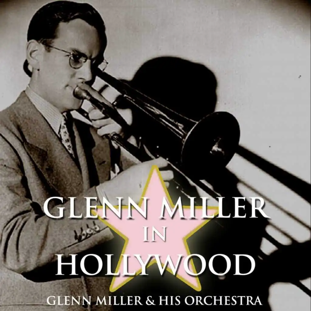Glenn Miller In Hollywood
