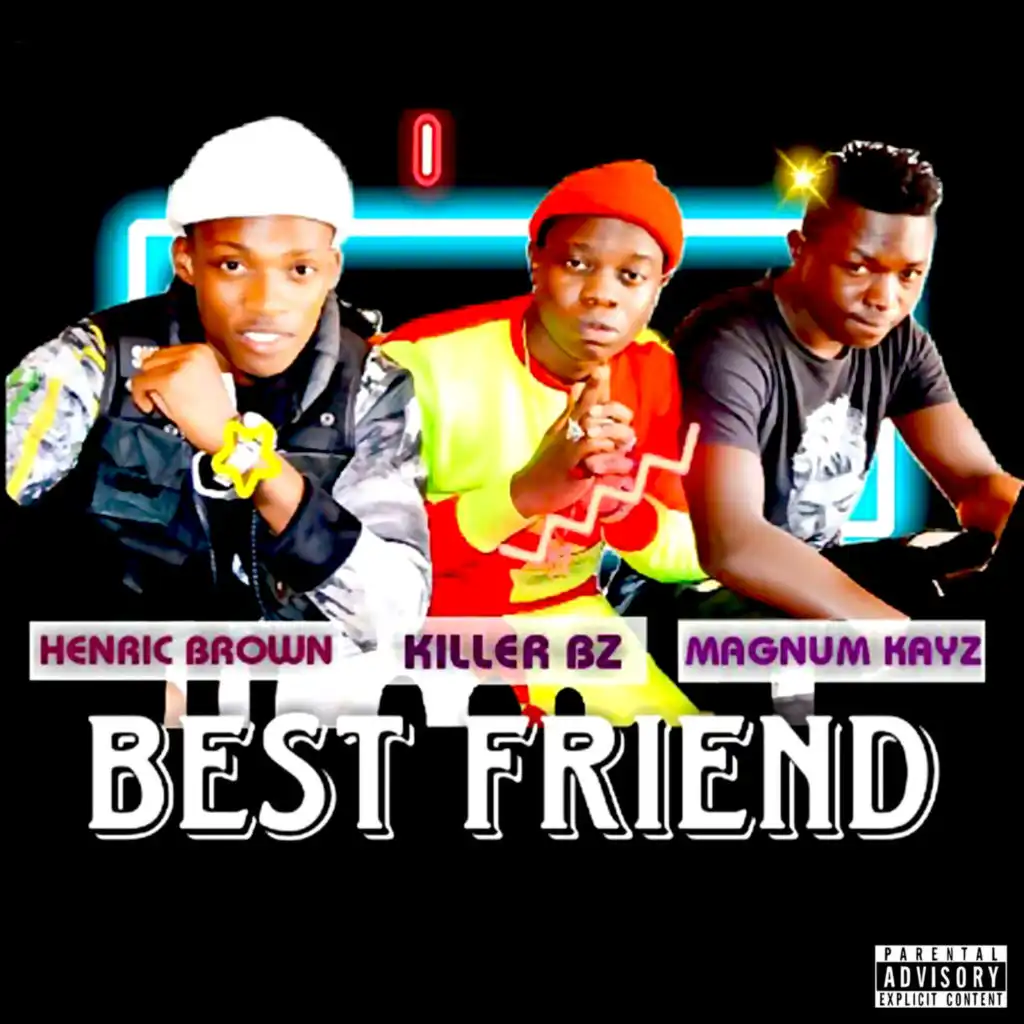 Best Friend (feat. Magnum Kayz & Henric Brown)