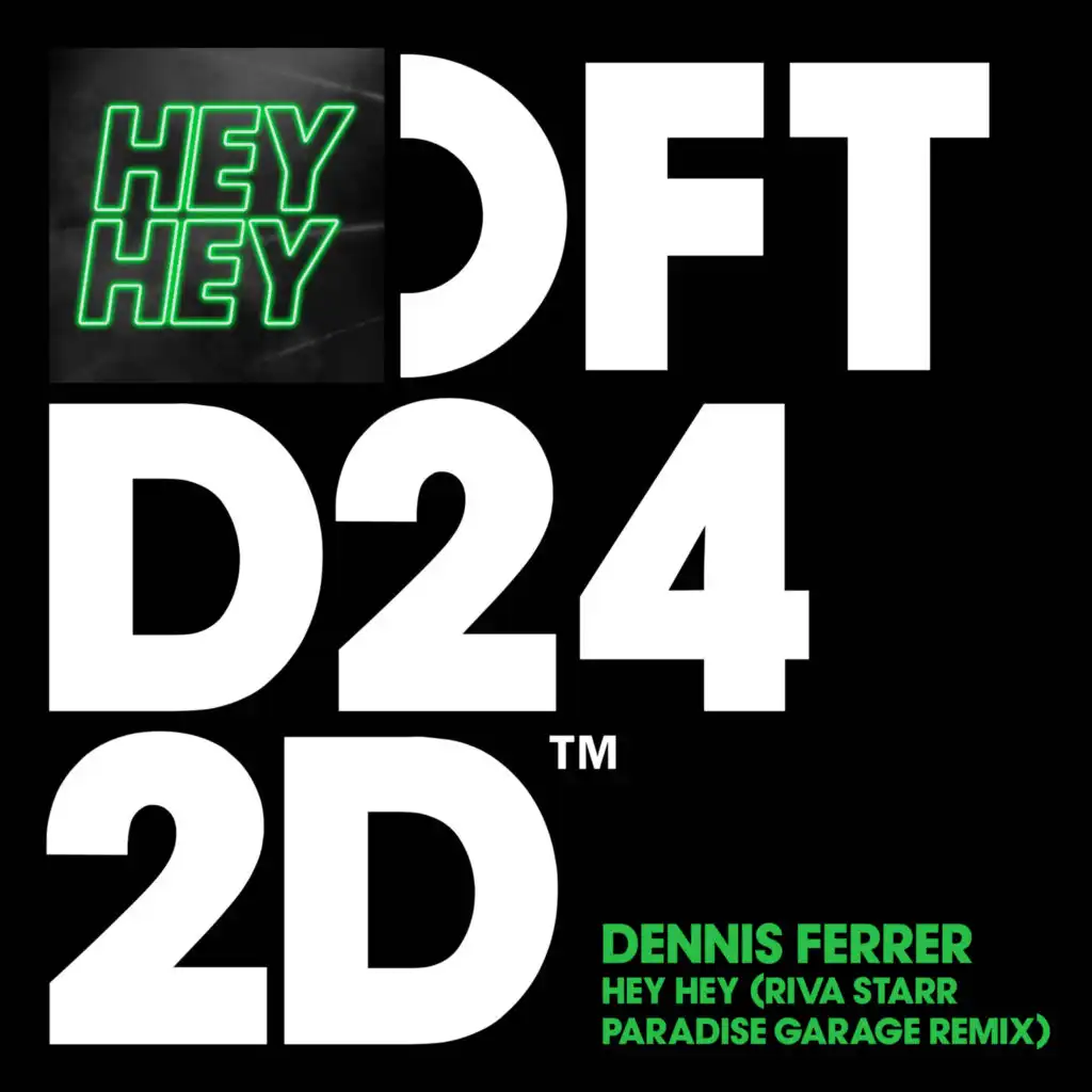 Hey Hey (Riva Starr Paradise Garage Club Mix)