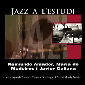 Jazz a L'Estudi: Amador Medeiros (feat. Edmundo Carneiro, Dominique Di Piazza & Mundy Amador)