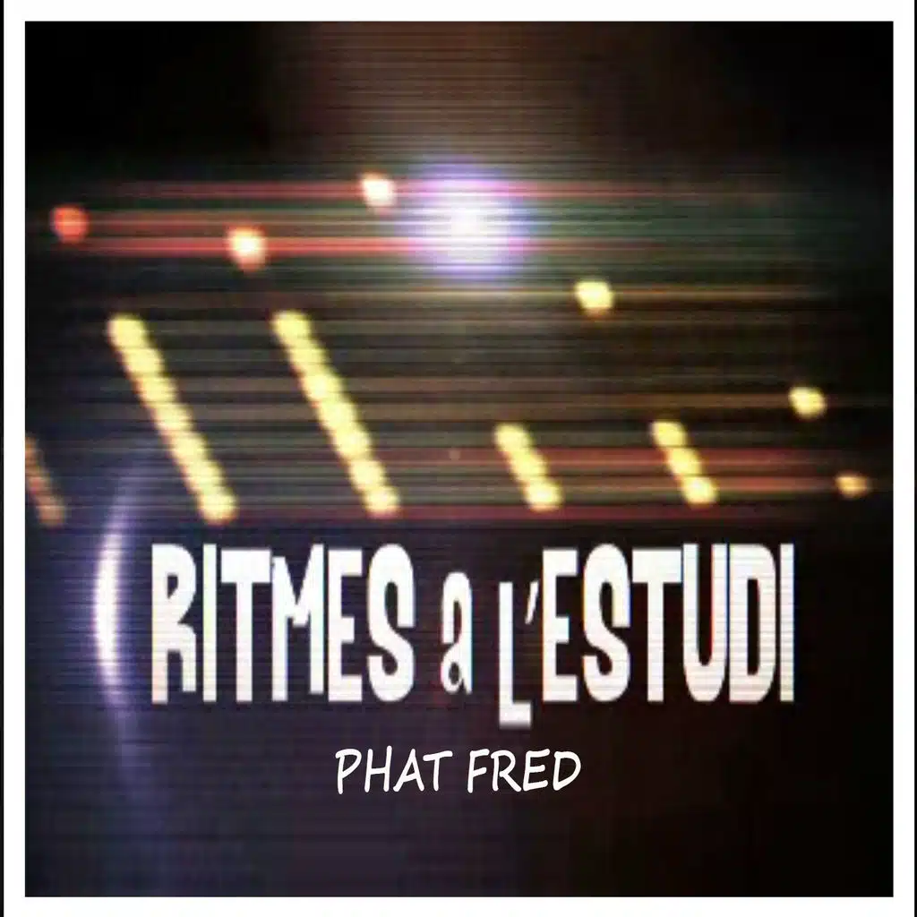 Ritmes a l'Estudi: Phat Fred