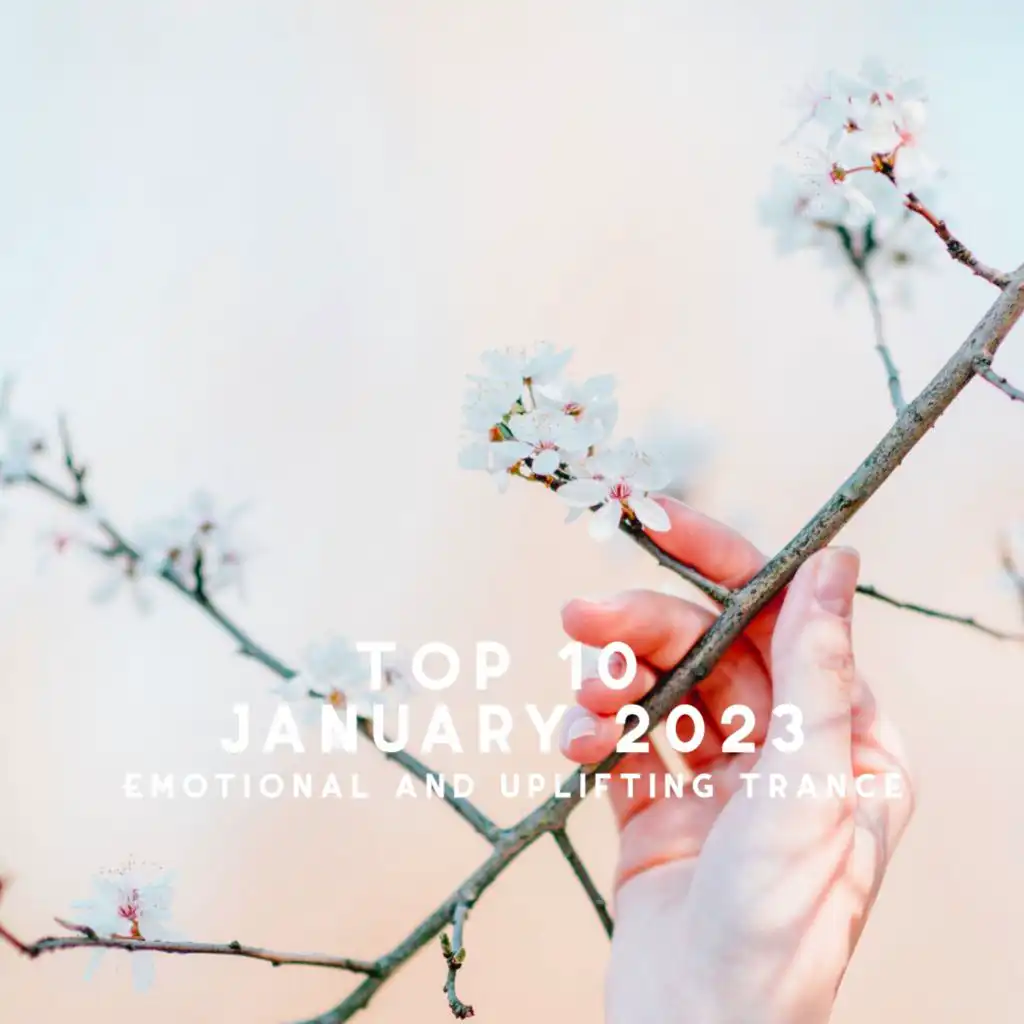 Top 10 January 2023 Emotional and Uplifting Trance