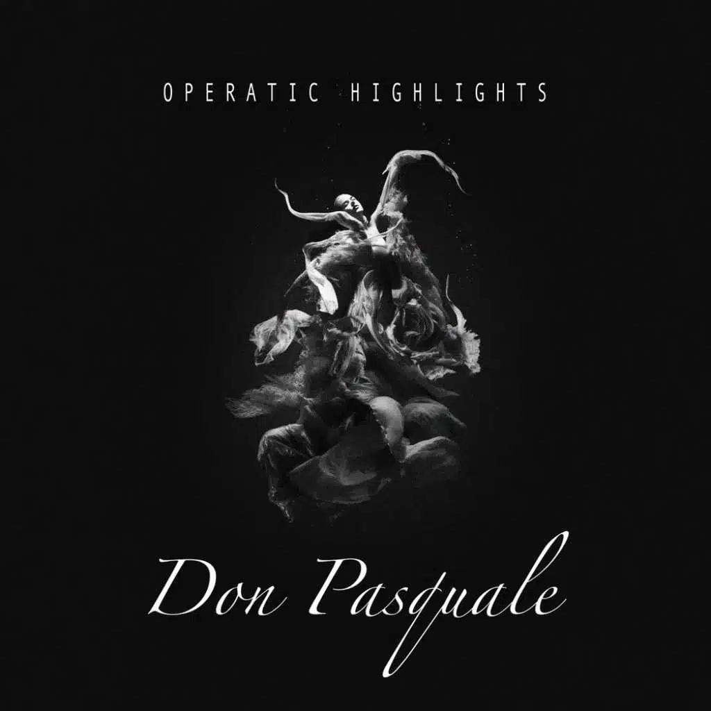 Don Pasquale - Opera Highlights