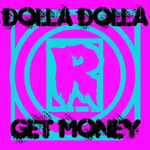 Dolla Dolla Get Money