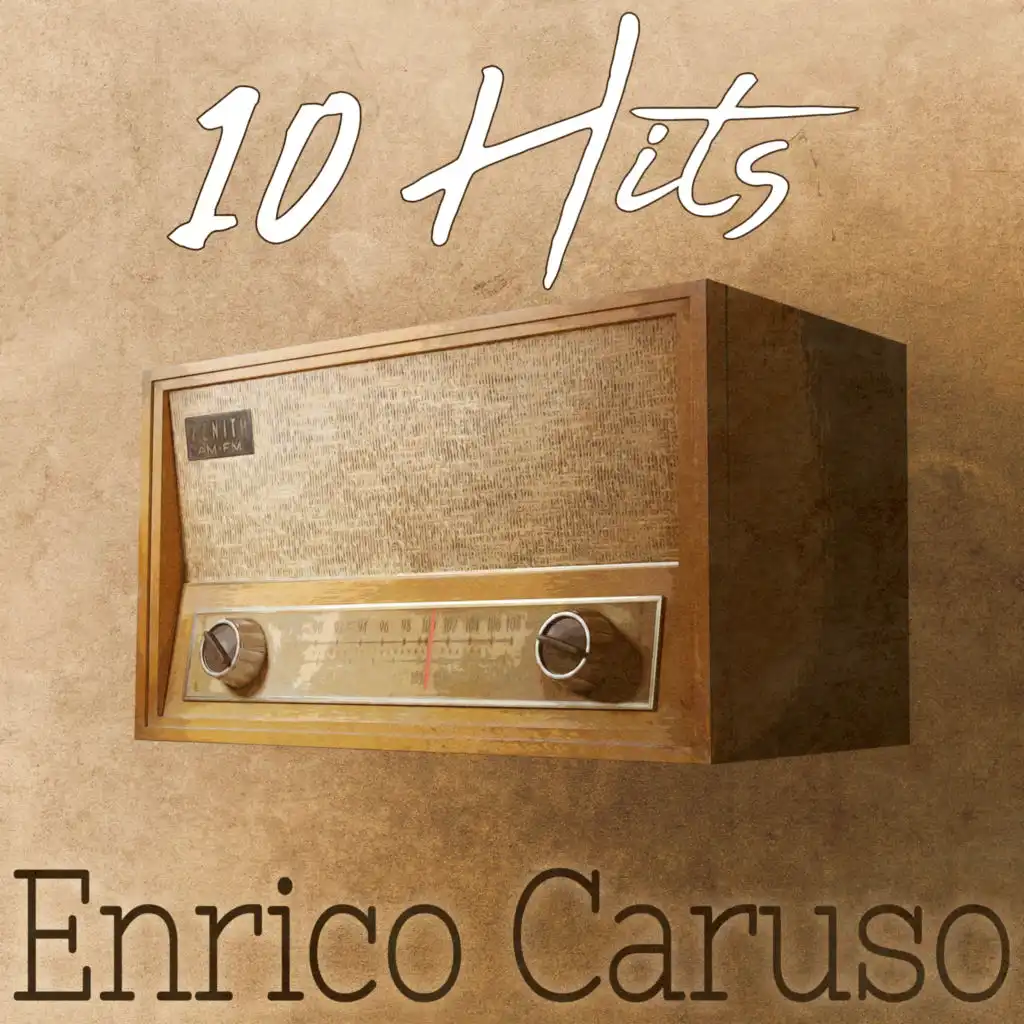 10 Hits of Enrico Caruso