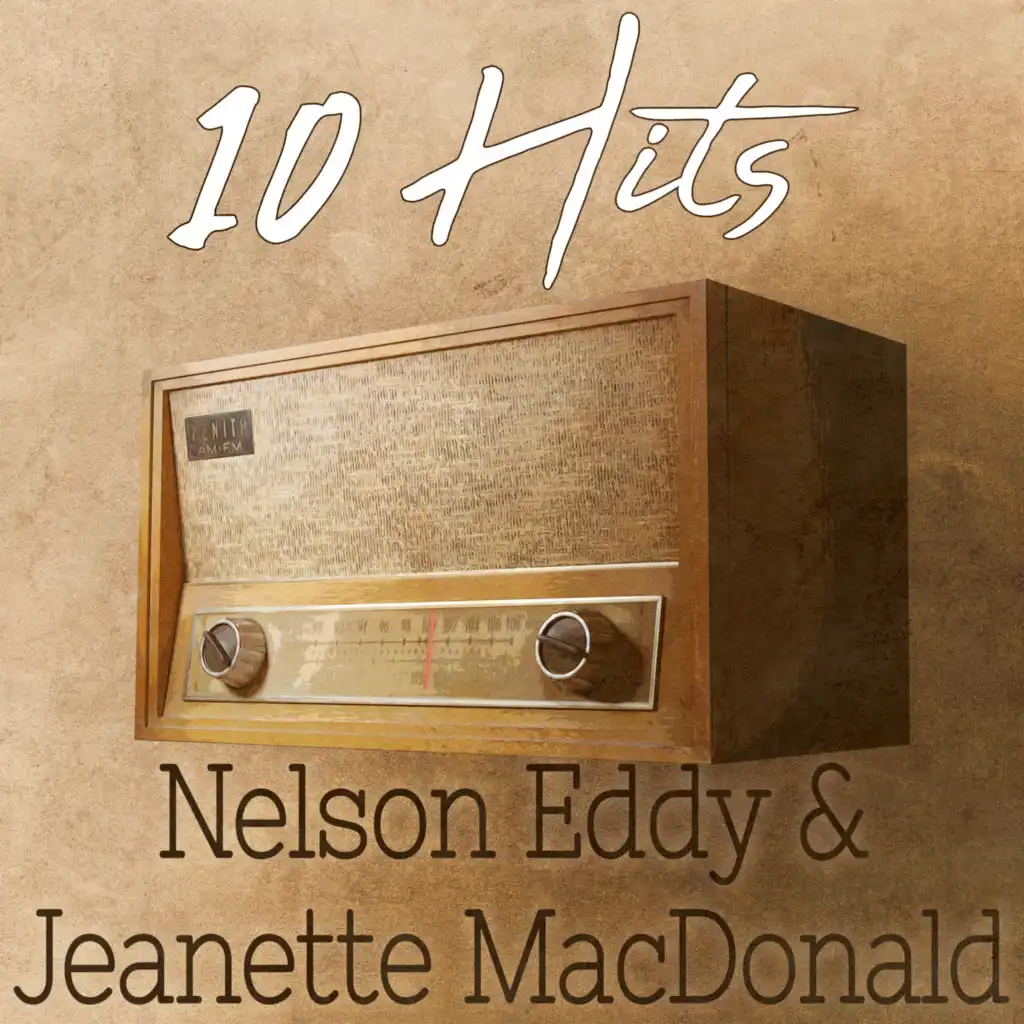 10 Hits of Nelson Eddy & Jeanette MacDonald
