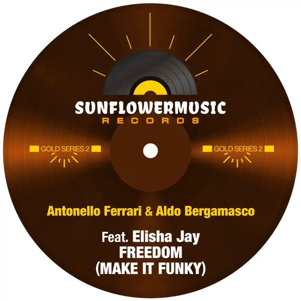 Freedom (Make It Funky) (Antonello Ferrari & Aldo Bergamasco Club Mix) [feat. Elisha Jay]