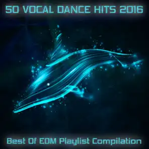 50 Vocal Dance Hits 2016 - Best of EDM Playlist Compilation