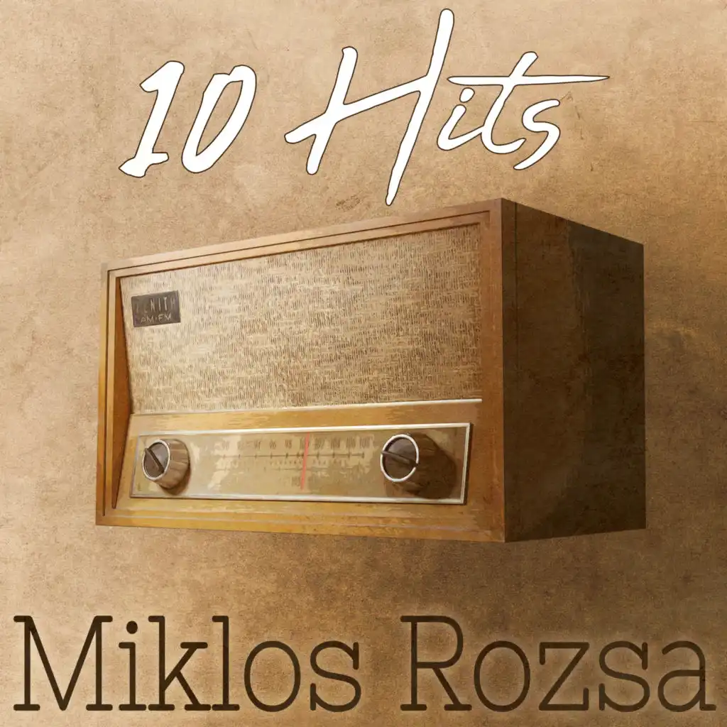 10 Hits of Miklos Rozsa