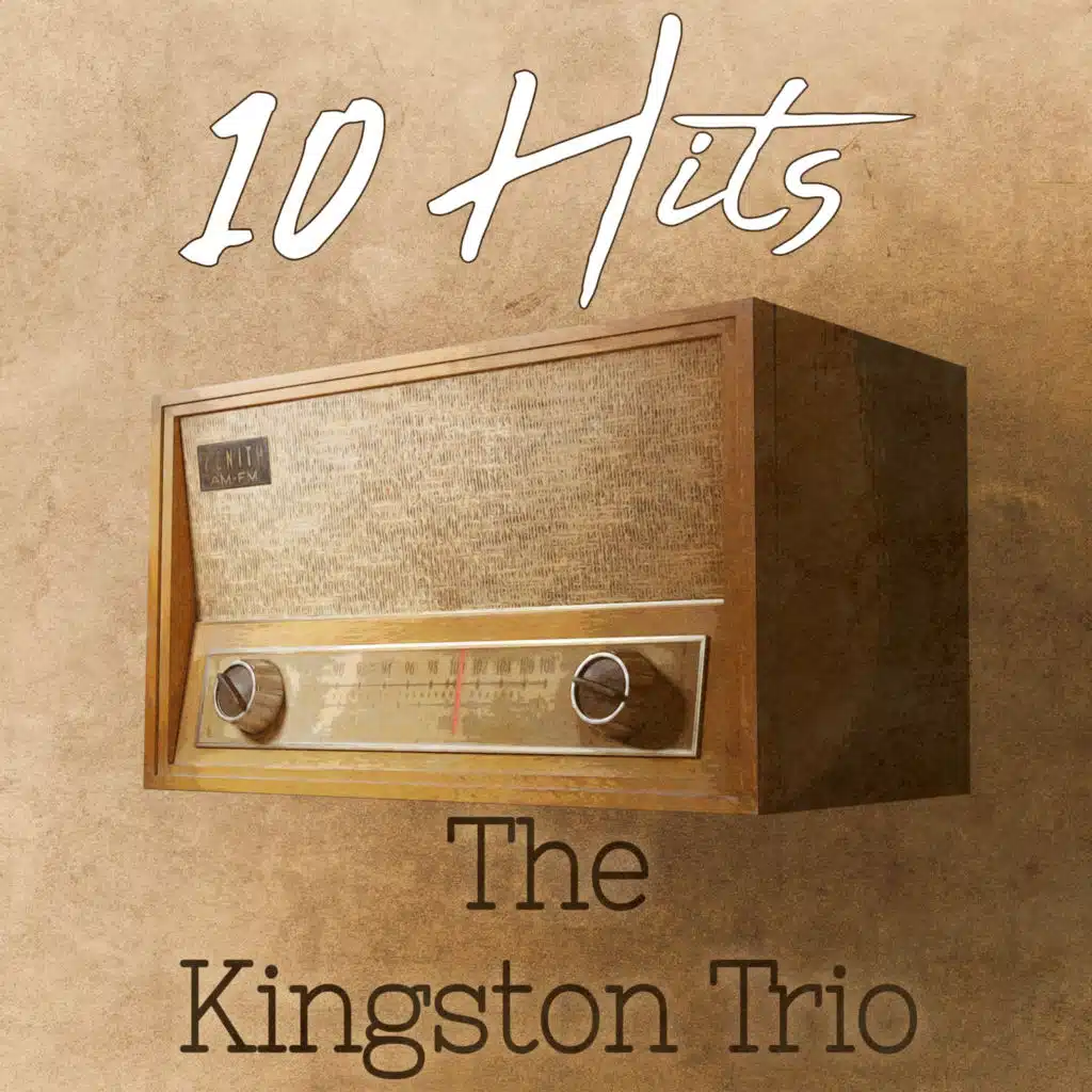10 Hits of The Kingston Trio