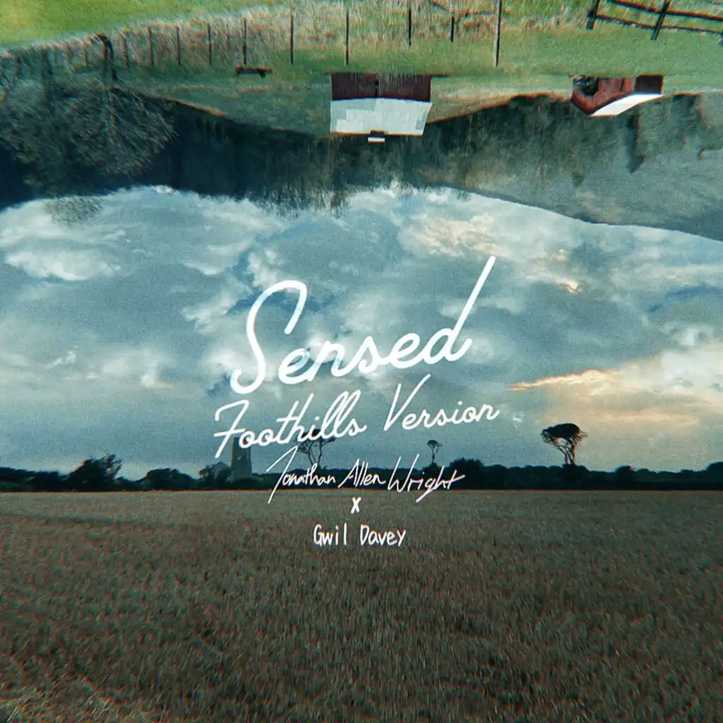 Sensed (Foothills Version) [feat. Gwil Davey]