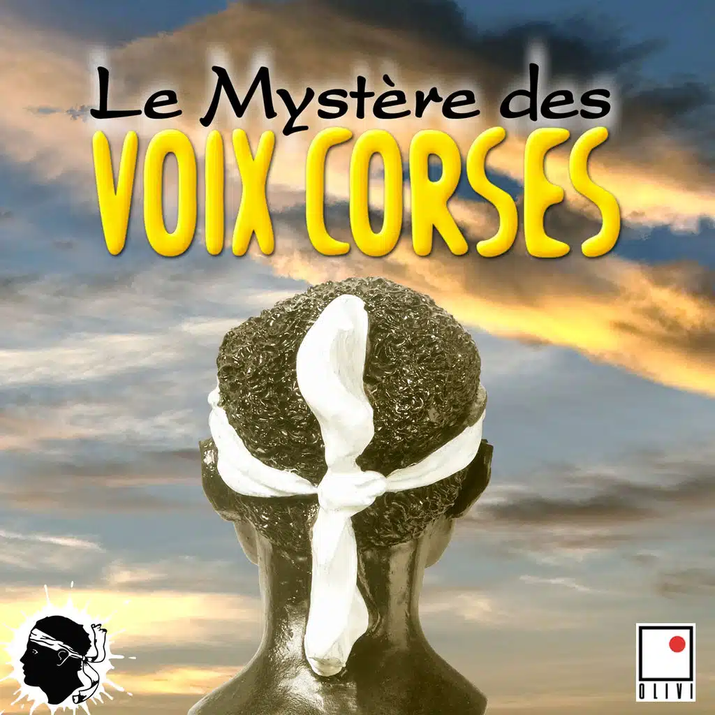 Le mystère des voix corses (Les plus belles polyphonies corses)