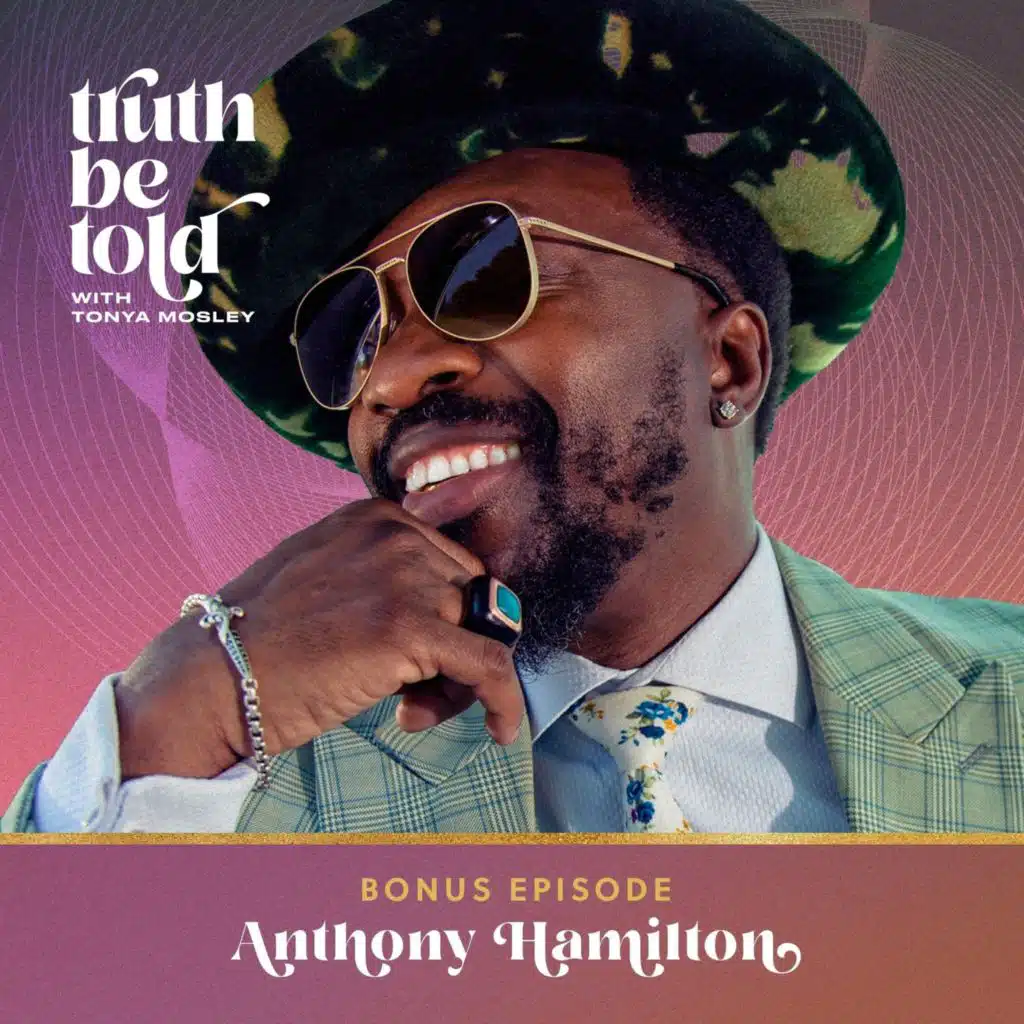 BONUS EPISODE: Anthony Hamilton