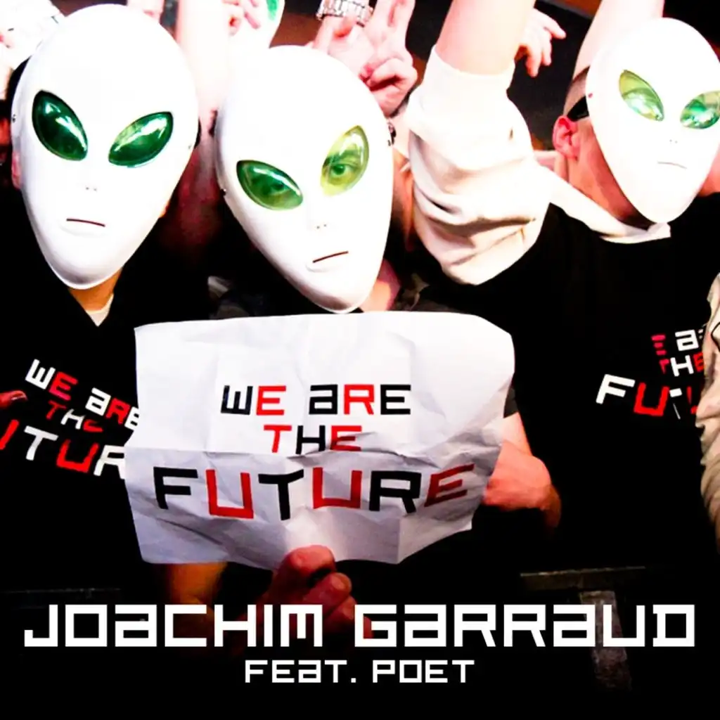 We Are the Future (Maxi Club Version) [ft. Poet Name Life]