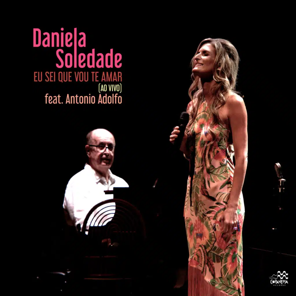 Eu Sei Que Vou Te Amar (Ao Vivo) [feat. Antonio Adolfo]