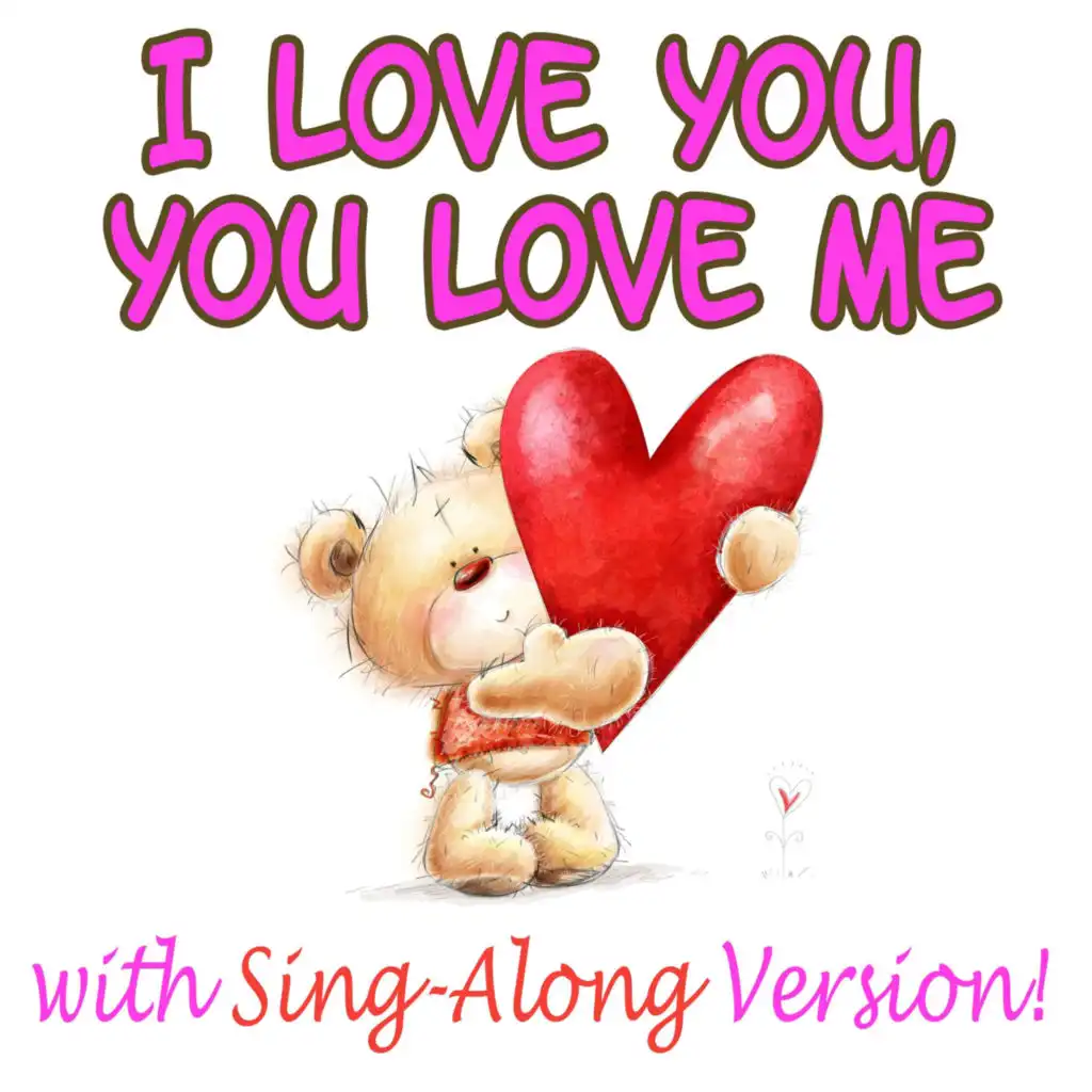 I Love You, You Love Me (Sing-Along Version)