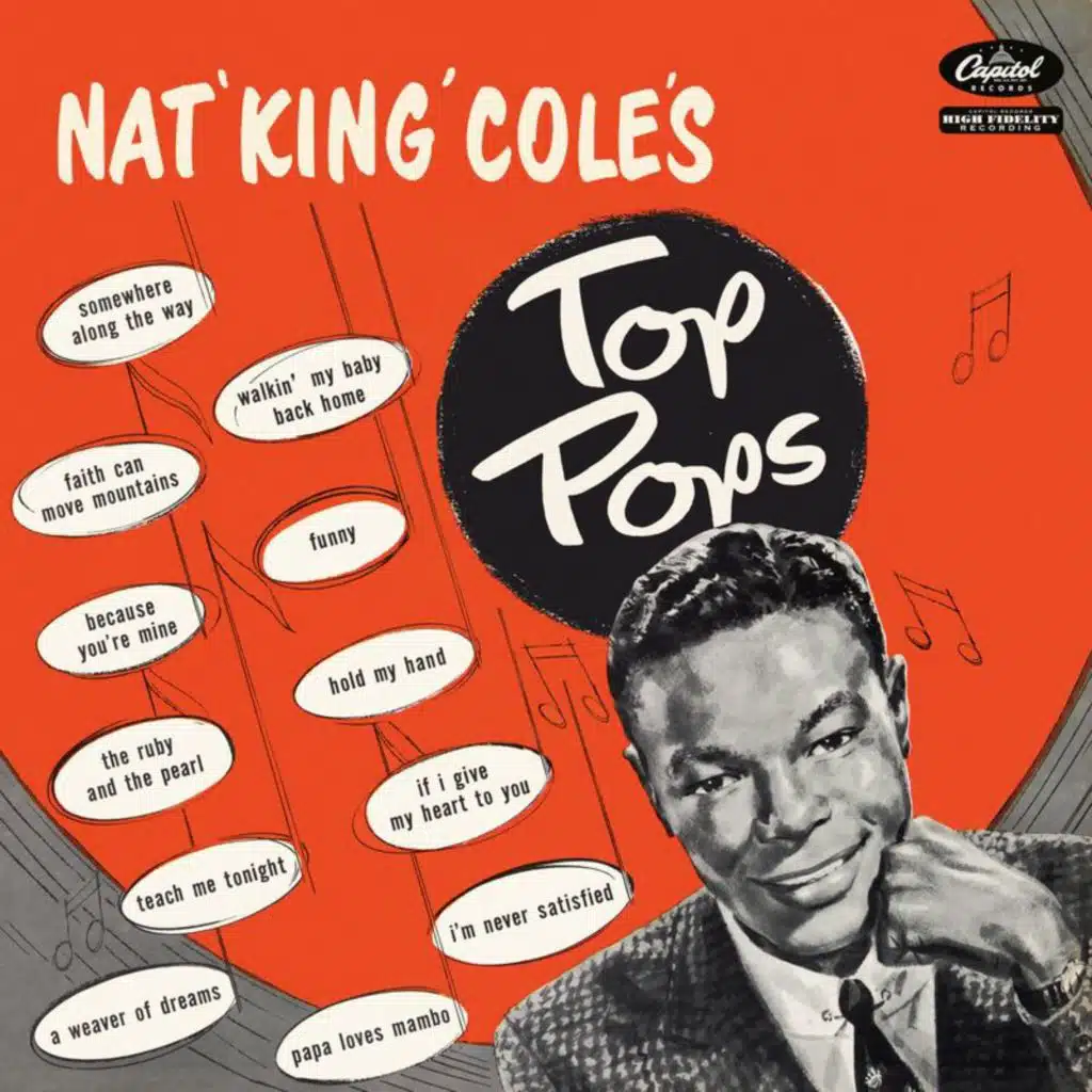 Nat King Cole’s Top Pops