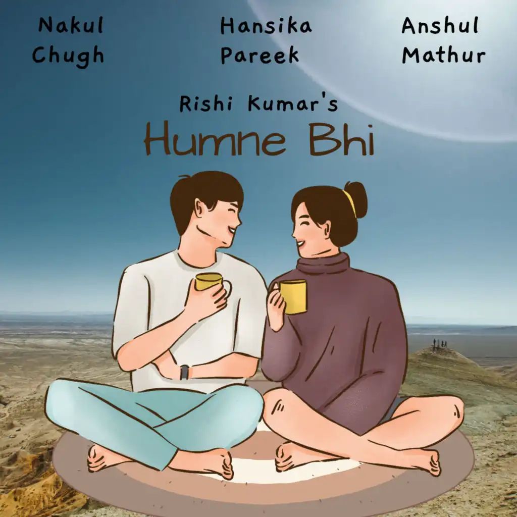 Humne Bhi (feat. Anshul Mathur)