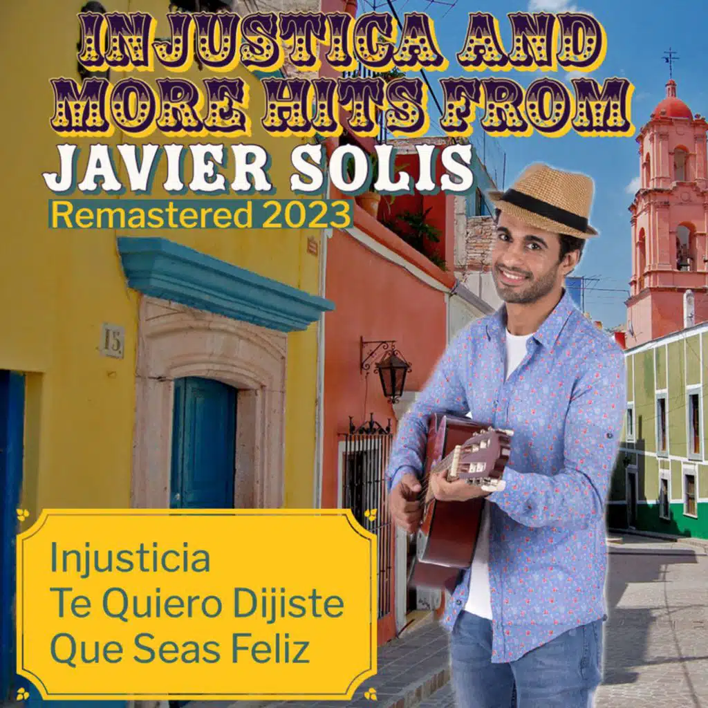 Injustica and More Hits from Javier Solis (Remastered 2023)