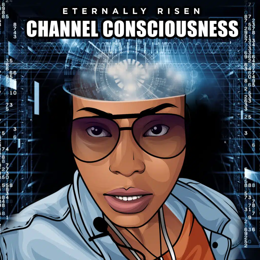 Channel Consciousness
