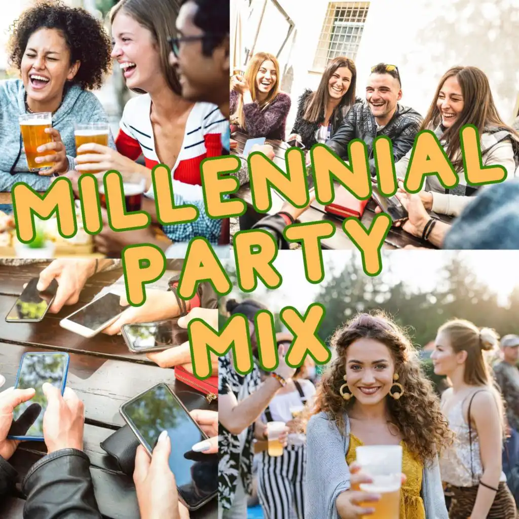 Millennial Party Mix