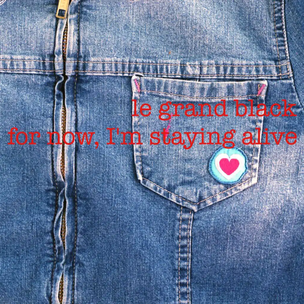 For Now, I'm Staying Alive