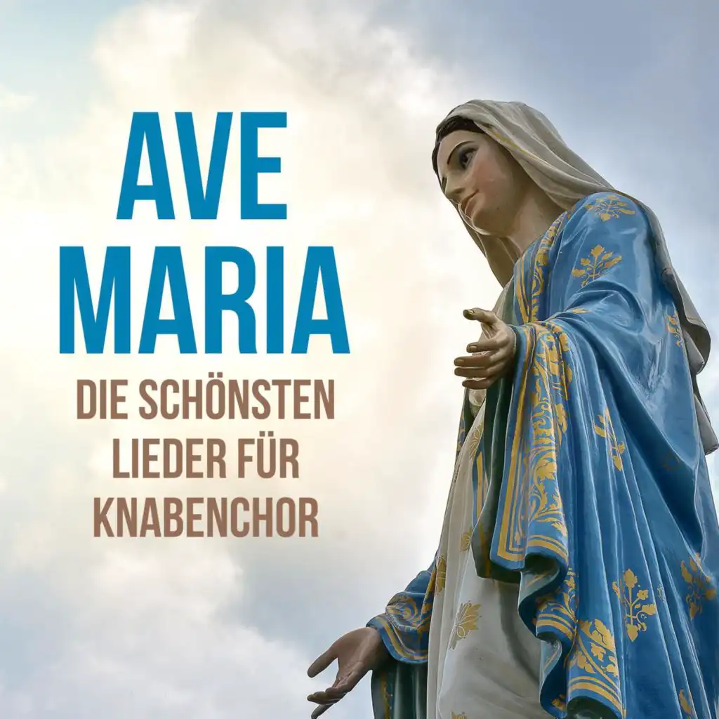 Ave Maria - die schönsten Lieder für Knabenchor