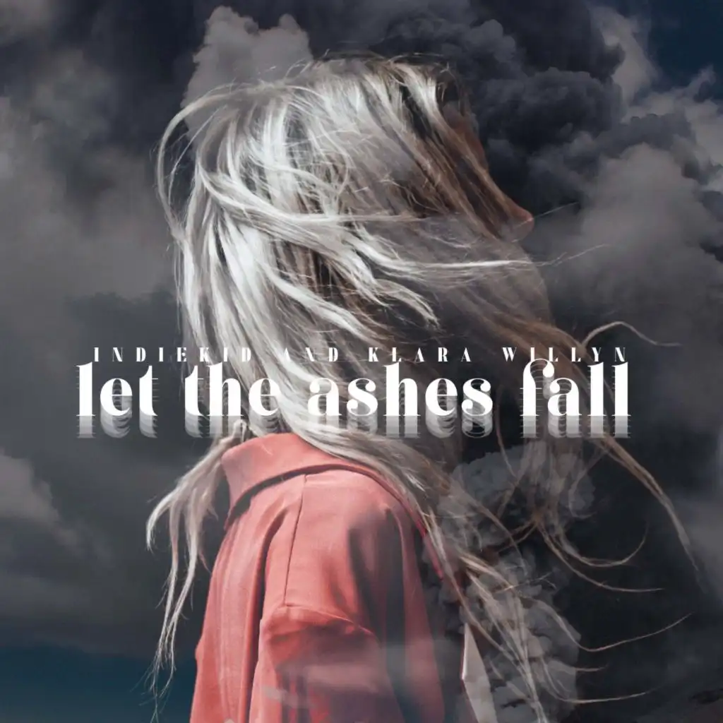 Let the Ashes Fall (feat. Klara Willyn)