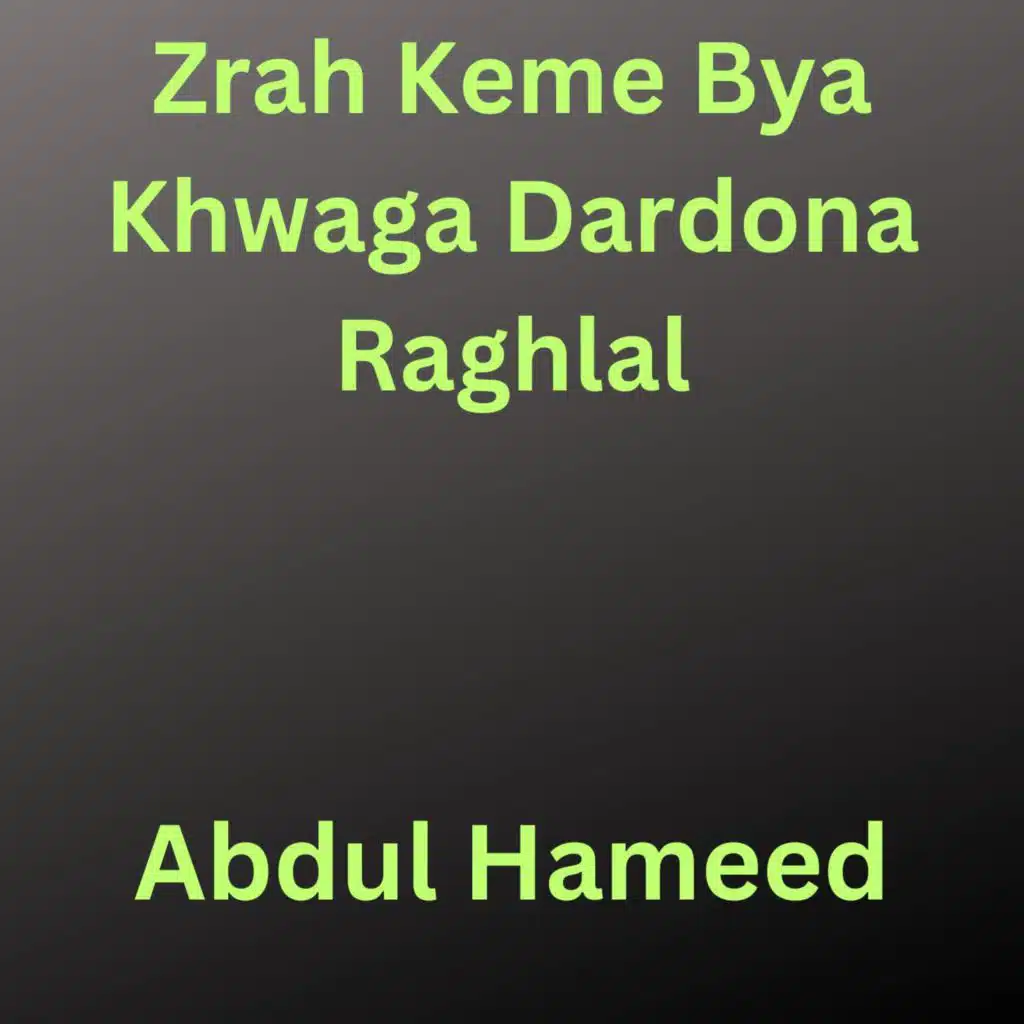 Zrah Keme Bya Khwaga Dardona Raghlal