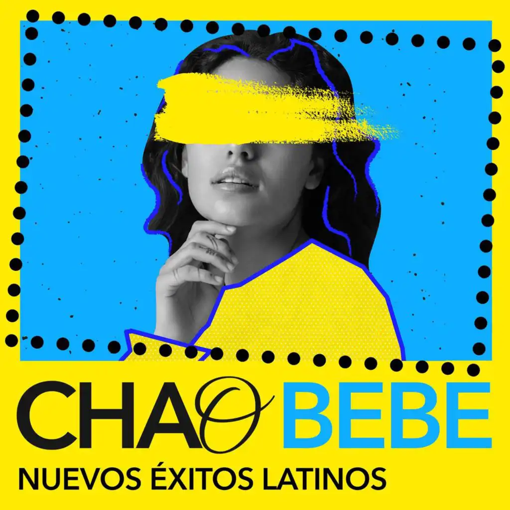 Chao Bebe - Nuevos Éxitos Latinos