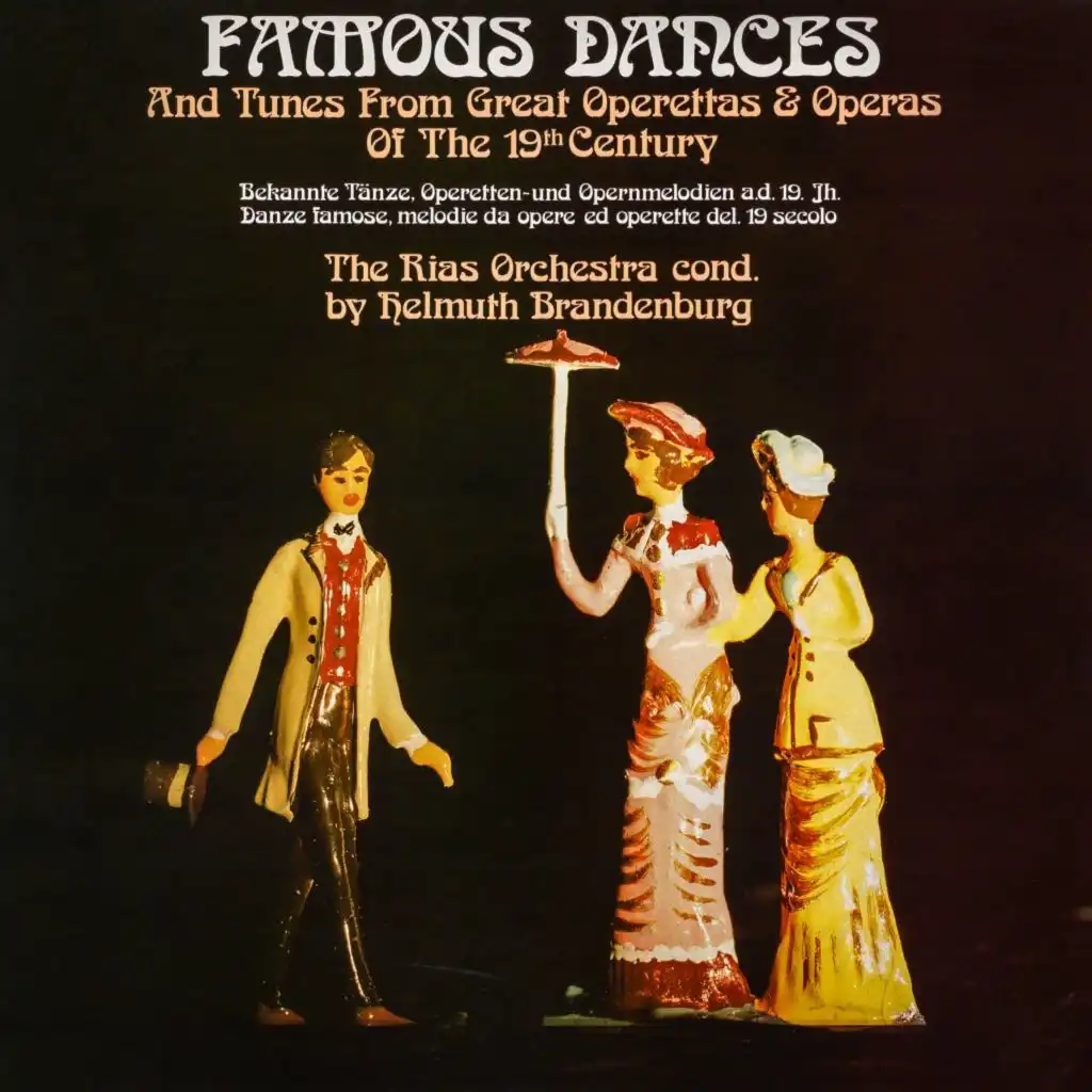 Famous Dances (And Tunes from the Great Operettas & Operas of the 19 Th Century) [Bekannte Tänze, Operetten- Und Opernmeldodien A. D. 19 Jh.]