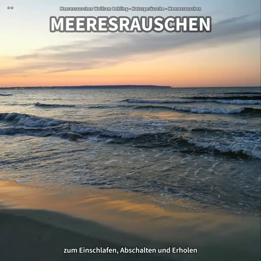 ** Meeresrauschen zum Einschlafen, Abschalten und Erholen