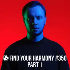 FYH350p1 - Find Your Harmony Radio Episode #350 Part 1