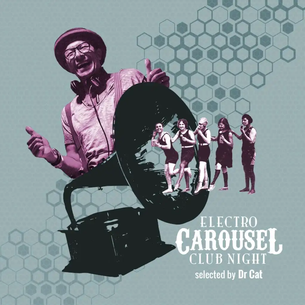Electro Carousel Club Night. Selected by Dr Cat