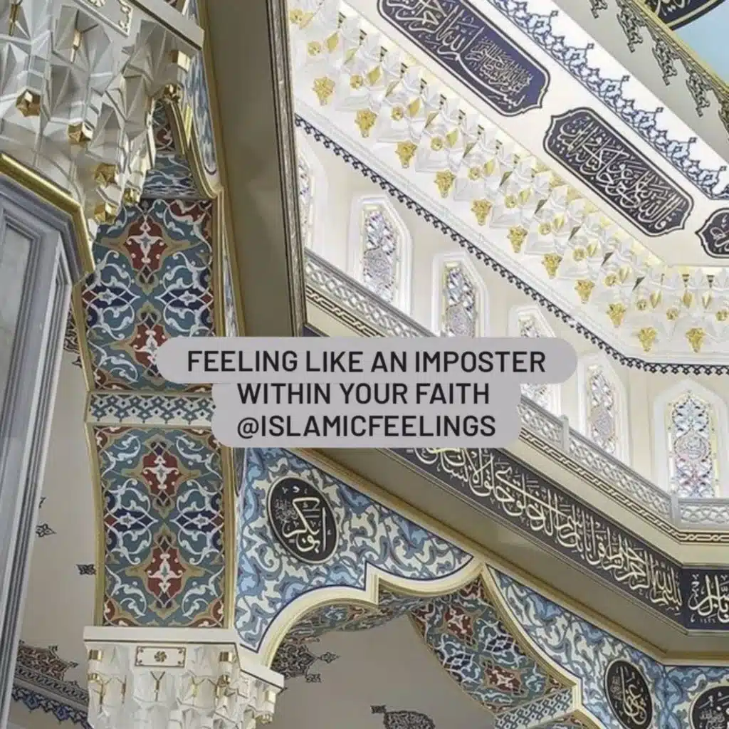 feeling like an imposter within your faith | islamic feelings