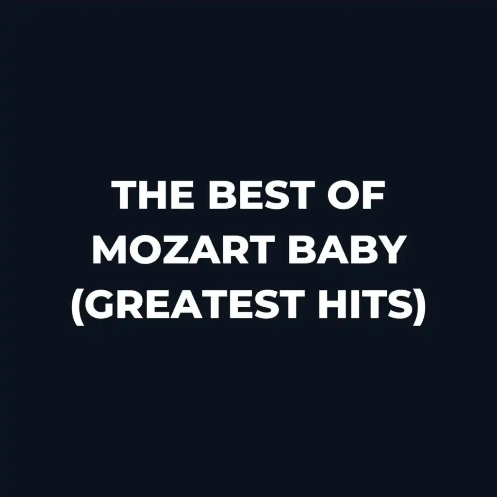 The Best Of Mozart Baby (Greatest Hits)