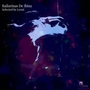 Bailarinas de Ibiza (Selected By Leoni)