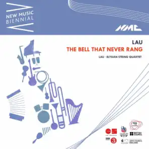 Lau: The Bell That Never Rang (New Music Biennial) (Live)