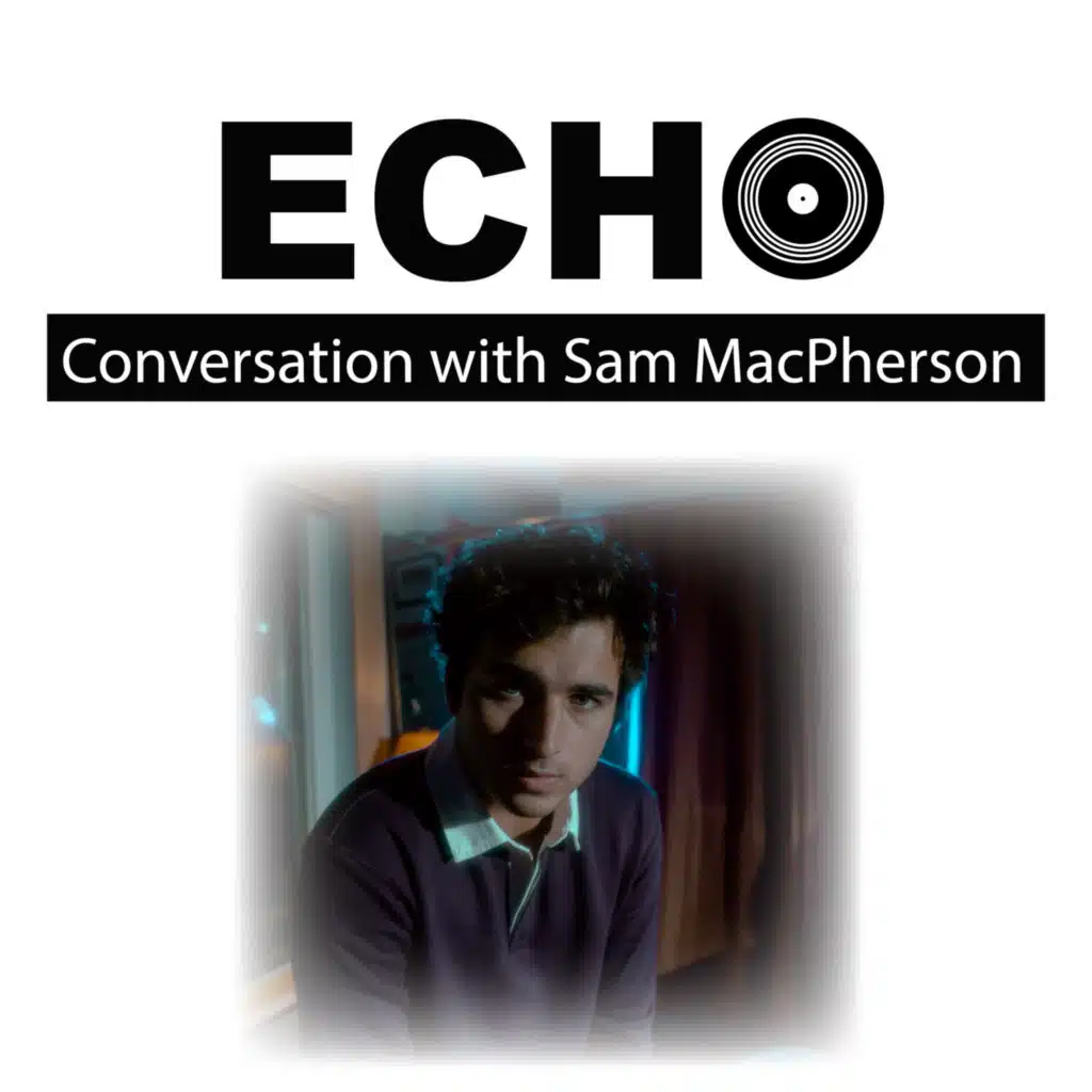 Ep 84 | Conversation with Sam MacPherson