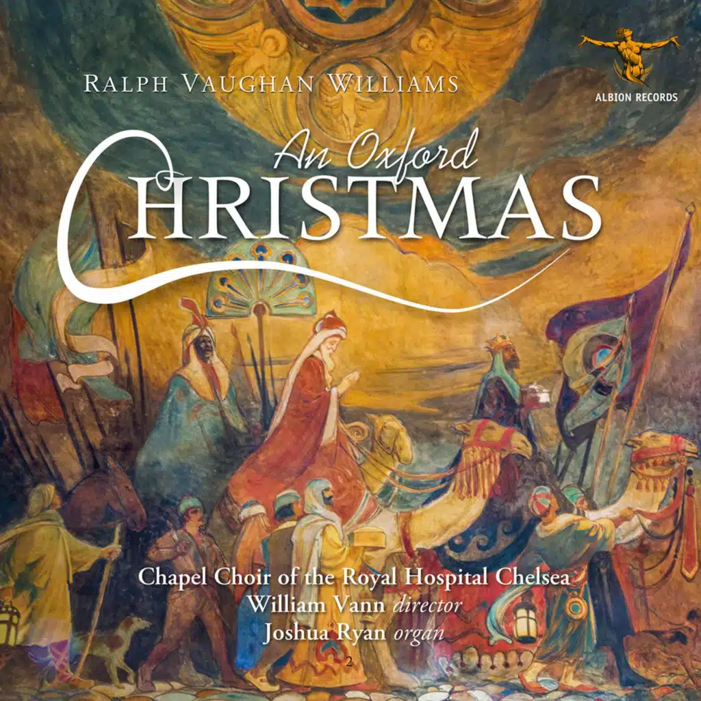 Chapel Choir of the Royal Hospital Chelsea, William Vann & Joshua Ryan