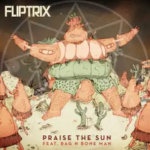 Praise the Sun (ft. Rag N  Bone Man)
